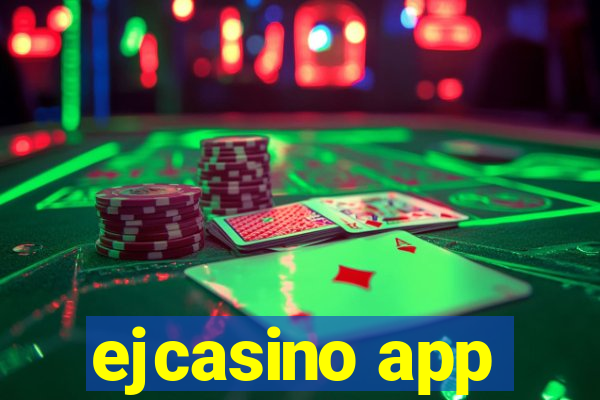 ejcasino app